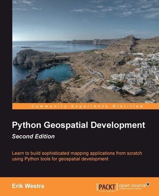 Python Geospatial Development: Learn to Build Sophisticated Mapping Applicat...