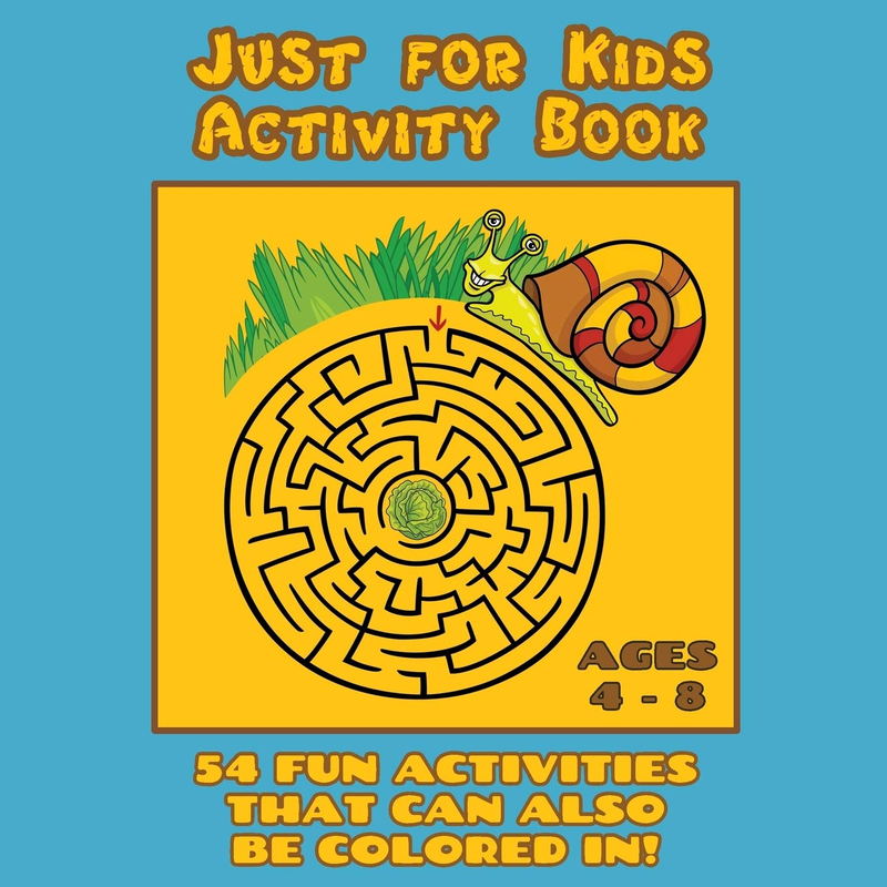 Just for Kids Activity Book Ages 4 to 8: Travel Activity Book with 54 Fun Colori