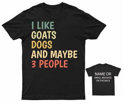 Humorous Animal Lover T-Shirt Goats, Dogs & People Fun Quote Unisex Top