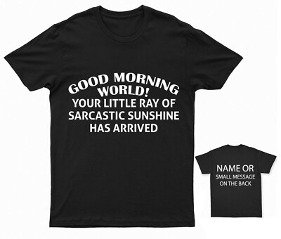 your Little Ray Of Sarcastic Sunshine Has Arrived T-Shirt