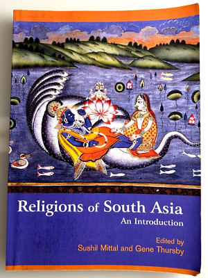 Religions of South Asia: An Introduction By Mittal, Sushil