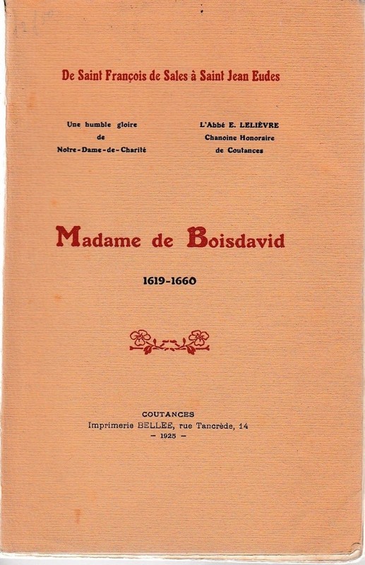 Lelievre - Madame De Boisdavid 1619 - 1660 - Livre Ancien Rare 