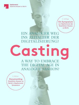 Casting. Ein analoger Weg ins Zeitalter der Digitalisierung?, Christina Haak