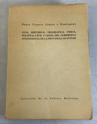 Coleccion de la Cultura Boliviana by Pedro Vincente Canete y Dominguez
