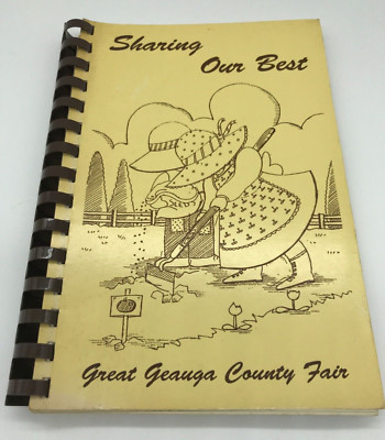 Sharing Our Best by Ladies Auxiliary Great Geauga County Fair Cookbook