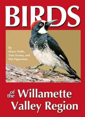 Birds of the Willamette Valley Region by Harry B. Nehls (English) Paperback Book