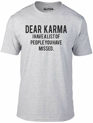Dear Karma Men's T-Shirt - Funny revenge joke humour slogan gift cool present