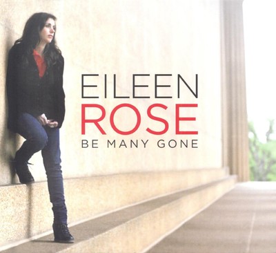 Eileen Rose Be Many Gone (CD) Album (UK IMPORT)