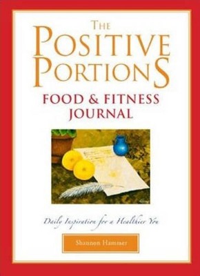 The Positive Portions Food & Fitness Journal by Shannon Hammer (English) Spiral 
