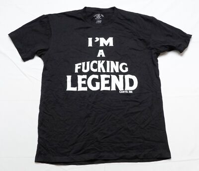 Cartel Ink Men's I'm a F*cking Legend Short Sleeve T-Shirt CG2 Black Large