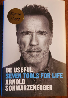 Arnold Schwarzenegger signed 1st Edit Hardcover Book Be Useful 7 Tools For Life