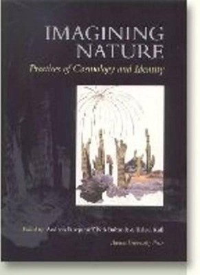 Imagining Nature: Practices of Cosmology & Identity by Kalevi Kull (English) Pap