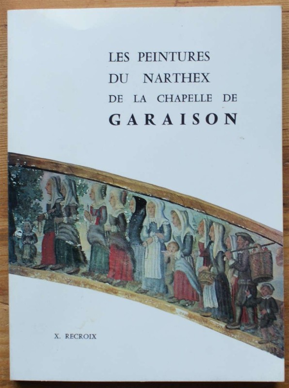 017794 - Les Peintures De Narthex De La Chapelle De Garaison (X. Recroix)