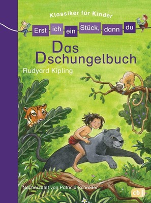 Erst ich ein Stück, dann du! Klassiker - Das Dschungelbuch | Patricia Schröder