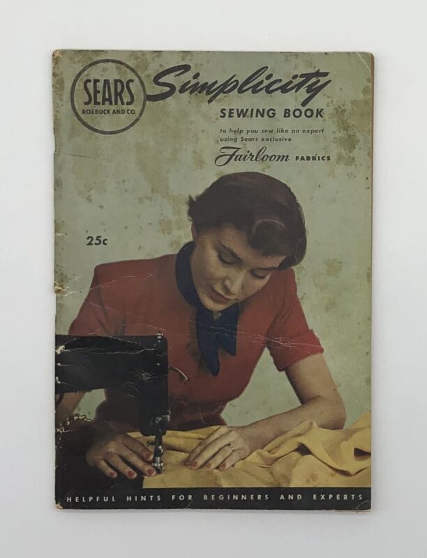 1949 Sears Simplicity Sewing Book Sew Like An Expert Using Fairloom Fabrics