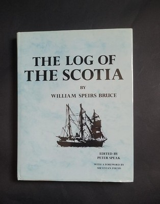 The Log of the Scotia Expedition; William Speirs Bruce; Edinburgh University Pre