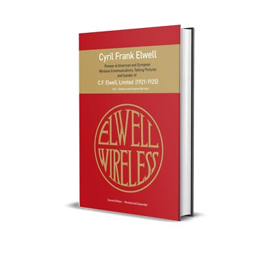 C F Elwell: Wireless, Radio Telegraphy, Talking Movies, Radar, Marconi Era 1920s
