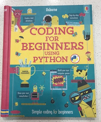 CODING For BEGINNERS Using PYTHON Louie Stowell & Rosie Dickins  HB 2017  