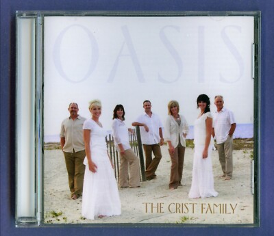 The Crist Family - Oasis - 2010 Horizon Rare NEW CD