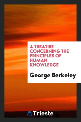 A Treatise Concerning the Principles of Human Knowledge