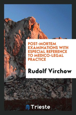Post-Mortem Examinations with Especial Reference to Medico-Leg...