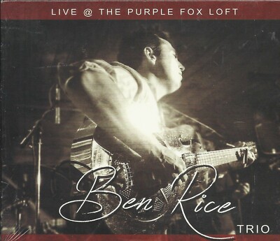 BEN RICE TRIO - LIVE AT THE PURPLE FOX LOFT NEW CD