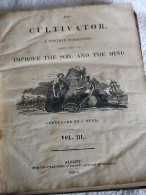 The Cultivator, Monthly, 1836-1838 (Vols. 3 & 4), J. Buel, editor, Albany, NY