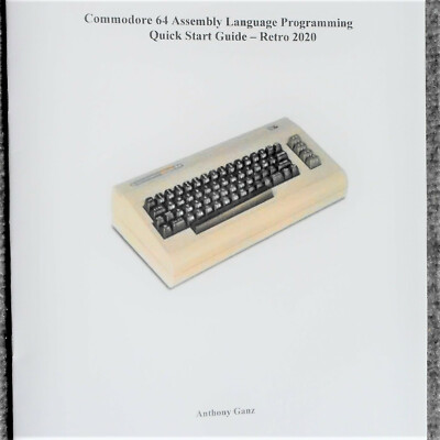 Commodore 64 Assembly Language-2nd Edition - Quick Start -Retro 2020 and THEC64
