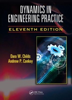 Dynamics in Engineering Practice by Dara W. Childs (English) Hardcover Book
