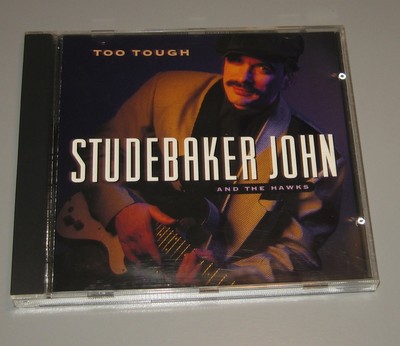 Studebaker John And the Hawks - Too Tough (CD, 1994, Blind PIg Records) Blues