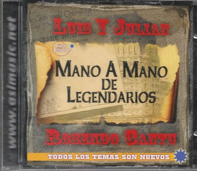 LUIS Y JULIAN VS ROSENDO CANTU (EX CADETES DE LINARES) - MANO A MANO CD NUEVO