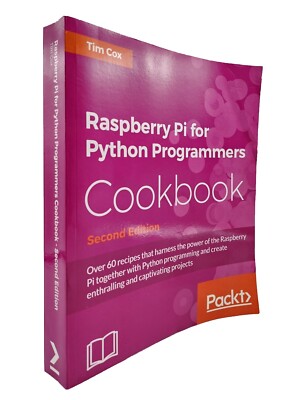 Raspberry Pi for Python Programmers Cookbook 2nd Edition   Tim Cox