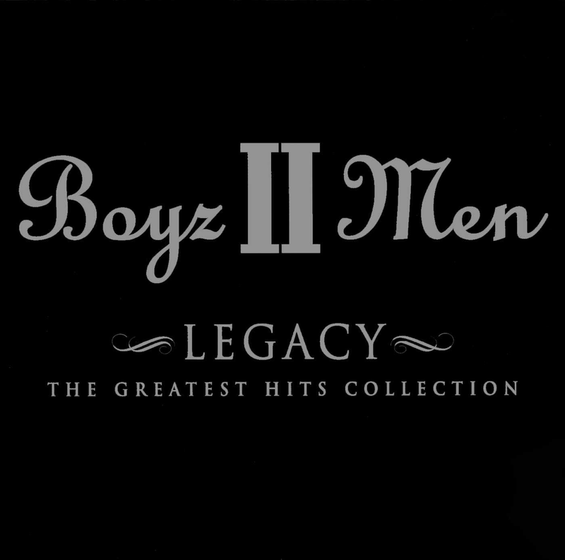 Boyz II Men - Legacy: Greatest Hits Collection