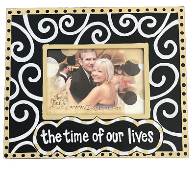 The Time Of Our Lives 10X13  glory Haus Frame