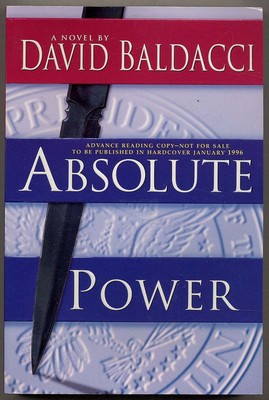 David BALDACCI / Absolute Power Uncorrected Proof 1st 1996