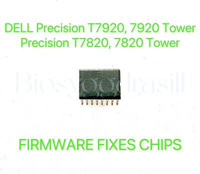 DELL PRECISION T7920, 7920 TOWER, PRECISION T7820, 7820 TOWER,FIRMWARE BIOS CHIP
