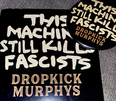 Dropkick Murphys PROMO Sticker~Pin Lot THIS MACHINE STILL KILLS FASCISTS Rare