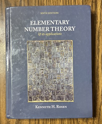 Elementary Number Theory by Kenneth H. Rosen (2010, HC, 6th Ed)