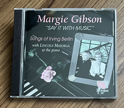 MARGIE GIBSON ''Say It With Music'' Songs Of Irving Berlin CD 1993 Sheffield Lab