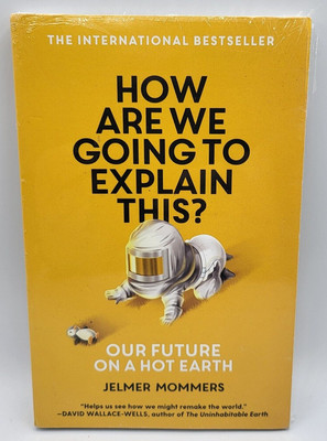''How Are We Going To Explain This?'' by Jelmer Mommers Climate & Energy Paperback