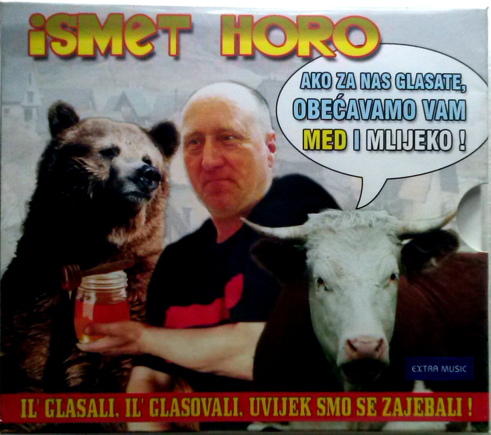 CD ISMET HORO - IL GLASALI, IL GLASOVALI, UVIJEK SMO SE ZAJEBALI humor 2014