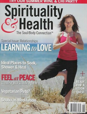 Spirituality And Health Magazine Special Relationships Issue Learn to Love 2011