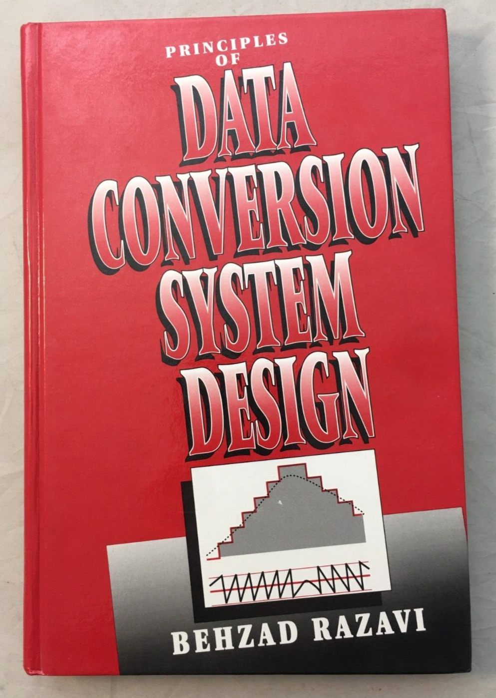 趣味・スポーツ・実用 Principles Data Conversion System Design Principles of Data Conversion System Design: Razavi, Behzad