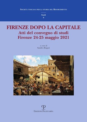 Sandro Rogari Firenze dopo la capitale. Atti del Convegn (Paperback) (UK IMPORT)