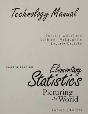 Technology Manual : Elementary Statistics Picturing the World - McLaughlin, ...