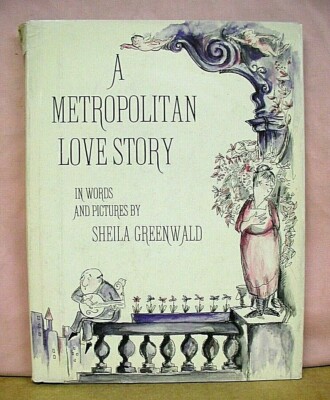 A Metropolitan Love Story by Sheila Greenwald 1962 HB/DJ Review Copy