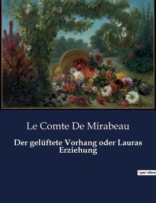 Der gelftete Vorhang oder Lauras Erziehung by Le Comte de Mirabeau Paperback Boo