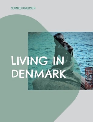 Living in Denmark by Sumiko Knudsen Paperback Book