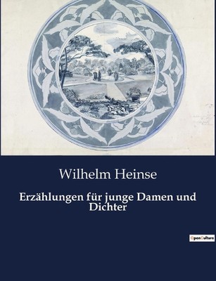 Erzhlungen fr junge Damen und Dichter by Wilhelm Heinse Paperback Book
