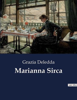 Marianna Sirca by Grazia Deledda Paperback Book
